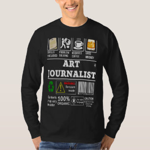 Camiseta Entre Las Habilidades De Periodistas De Arte Se In