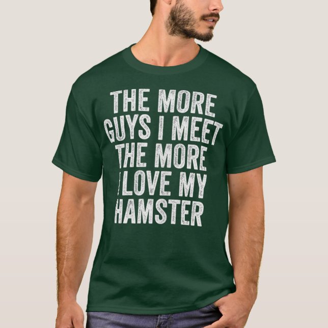 Camiseta Entre Más Hombres Me Encuentro Más Amo Mi (Anverso)