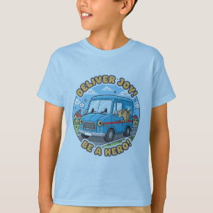 Camiseta ¡Entrega Alegría! ¡Sé Un Héroe!