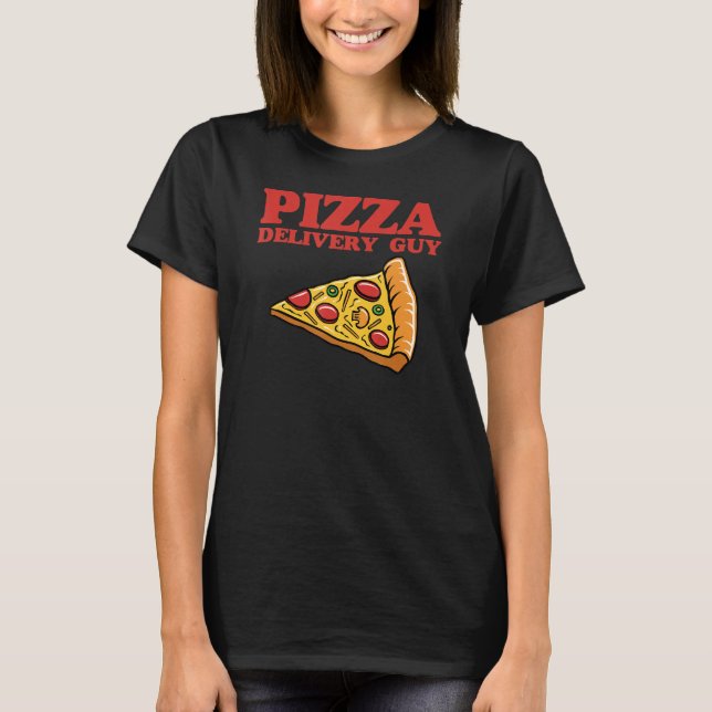 Camiseta Entrega de pizza Guy Funny Regalo de comida Pizza  (Anverso)