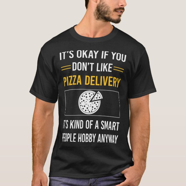 Camiseta Entrega de pizza para personas inteligentes (Anverso)