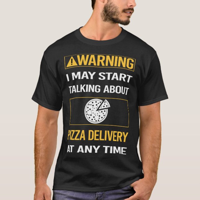 Camiseta Entrega divertida de pizza de advertencia (Anverso)