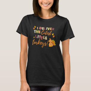 Camiseta Entrego los pavos más lindos. Enfermera de UCI neo