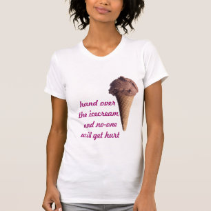 Camiseta Entregue el helado, y nadie conseguirá lastimado