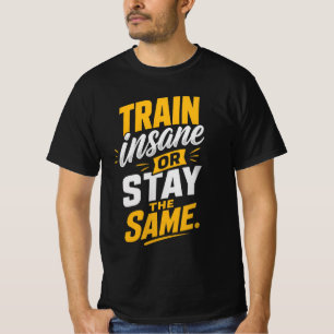 Camiseta Entrena demente o sigue igual 