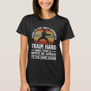 Camiseta Entrena Duro No Tengas Miedo Aikido Karate Jiu Jit