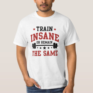 Camiseta Entrena Loco O Sigue Igual