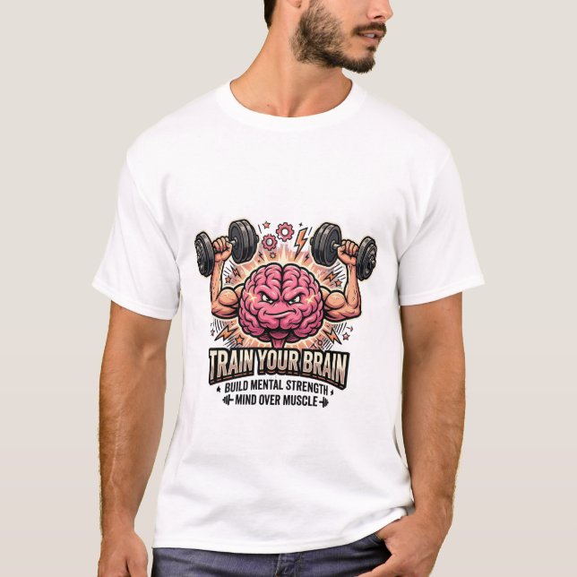 Camiseta Entrena Tu Cerebro Mente Muscular Fuerte Sobre Mús (Anverso)