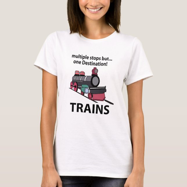 Camiseta Entrena Varias Paradas Pero Un Tren De Destino (Anverso)