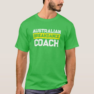 Camiseta Entrenador australiano de breakdance Team T-Shirt