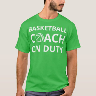 Camiseta Entrenador de básquetbol en el deber I