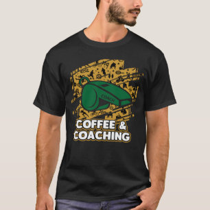 Camiseta Entrenador de Coffee and Coaching Sayings Cita a M