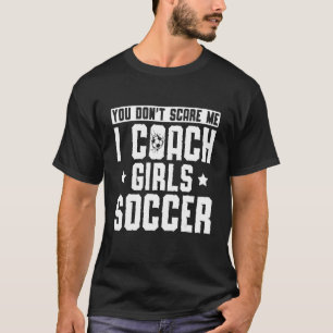 Camiseta Entrenador de fútbol masculino, no me asustas, ent