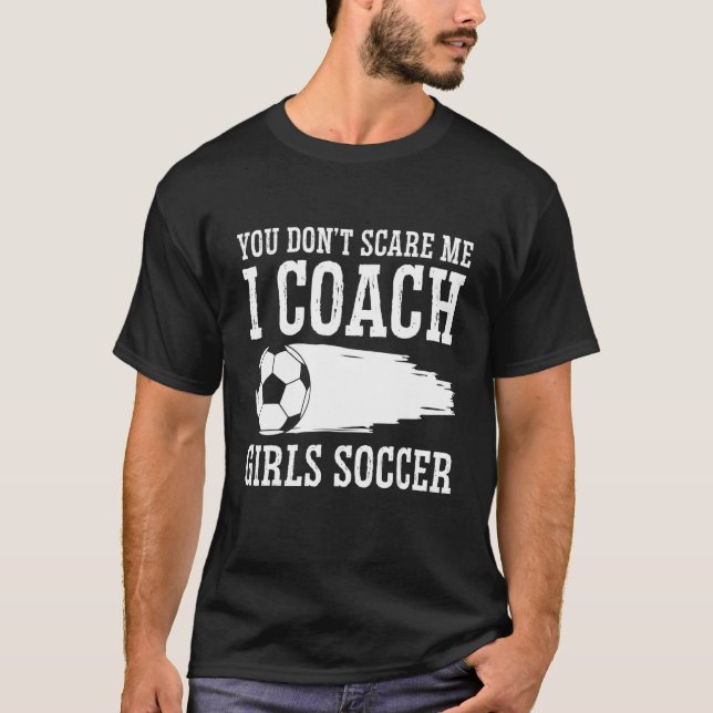 Camiseta Entrenador de fútbol masculino, no me asustas, ent (Anverso)