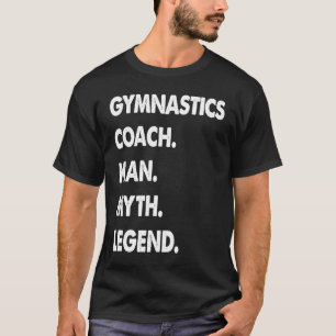 Camiseta Entrenador de gimnasia Leyenda de mito de hombre