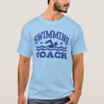 Camiseta Entrenador De Natación<br><div class="desc">Camisetas del entrenador de natación</div>