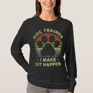Camiseta Entrenador De Perro Que Hago Sentarse Pasa Gracios