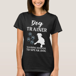 Camiseta Entrenador de perros enseñando a la gente a hablar