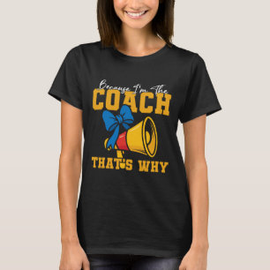 Camiseta Entrenador de porristas Cheer porque soy el entren