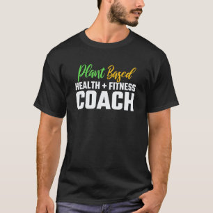 Camiseta Entrenador de salud Fitness vegano Basado en p