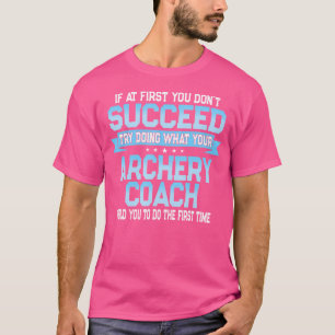 Camiseta Entrenador de tiro con arco Chiste divertido depor