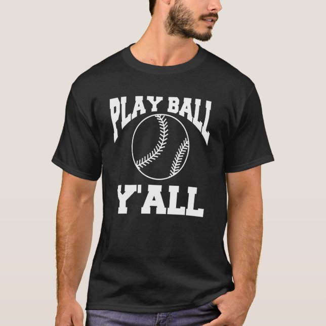 Camiseta Entrenador del jugador de béisbol Play Ball Y'all (Anverso)