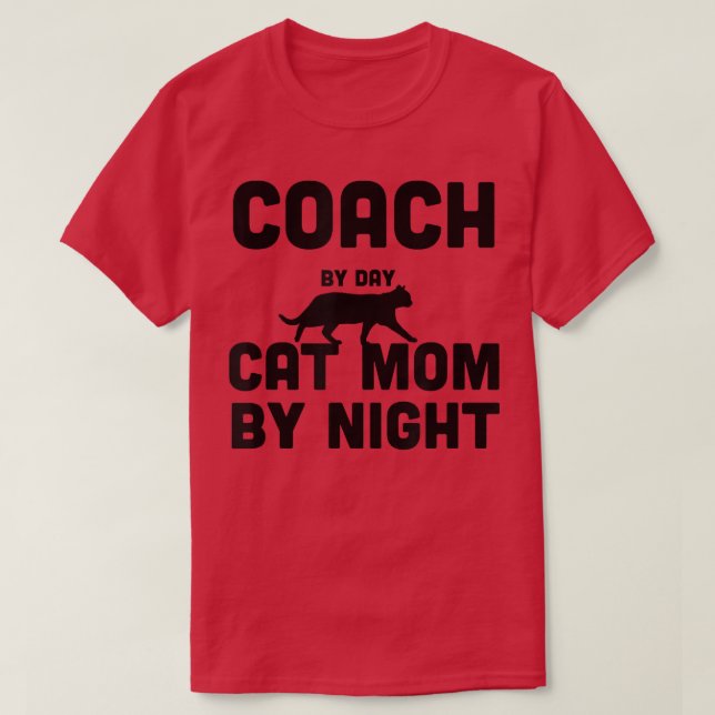 Camiseta Entrenador Por Día Gato Mamá Por Noche148 (Diseño del anverso)