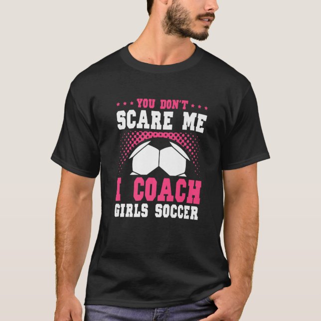 Camiseta Entrenadora de fútbol femenino, no me asustas, ent (Anverso)