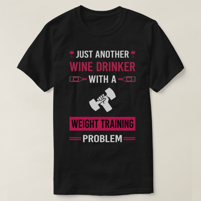 Camiseta Entrenamiento de peso del bebedor de vino (Diseño del anverso)