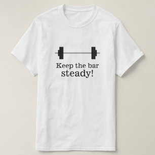 Camiseta Entrenamiento de peso: ¡Mantén la barra firme!