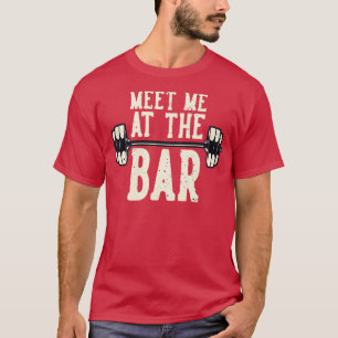 Camiseta Entrenamiento Reúnete Conmigo En El Bar Fitness We