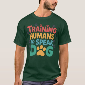 Camiseta Entrenando Humanos Para Hablar Entrenador De Perro