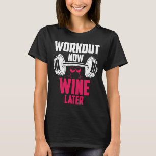 Camiseta Entrenar Ahora Vino Más Tarde Bebiendo Bebida Dici