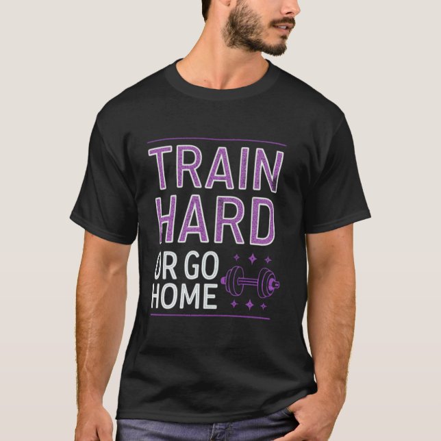 Camiseta Entrenar duro o volver a casa (Anverso)
