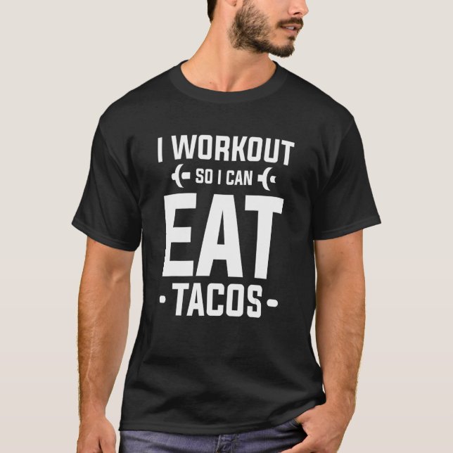 Camiseta Entreno para poder comer tacos gimnasio fitness ej (Anverso)