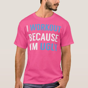 Camiseta Entreno porque soy feo levantamiento de pesas carr