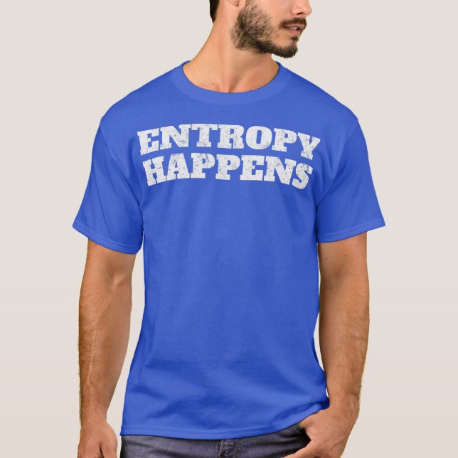 Camiseta Entropy Happene Physics Tshirt (Anverso)