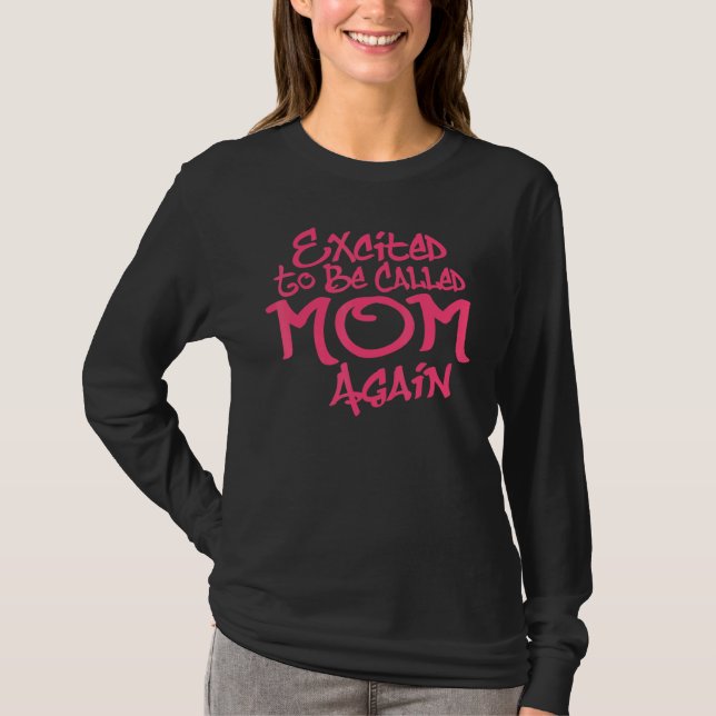 Camiseta Entusiasmado De Ser Mamá De Nuevo, Increíble Mamá  (Anverso)