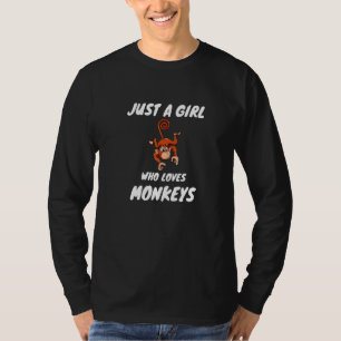 Camiseta Entusiasta a los monos, sólo un Chica que ama a lo