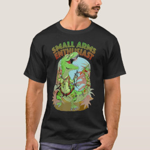 Camiseta Entusiasta de armas pequeñas rex Dinosaur Gun