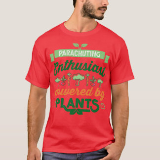 Camiseta Entusiasta de paracaidismo alimentado por Plantas