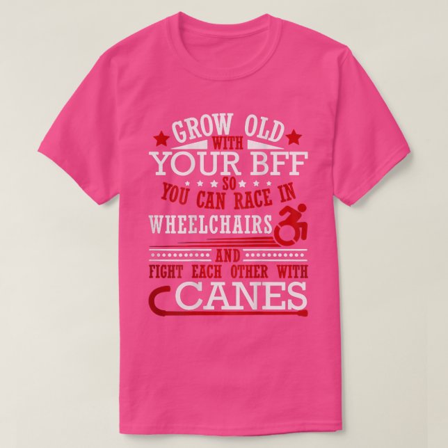 Camiseta Envejecer Con Tu BFF Para Poder Correr En Wheelcha (Diseño del anverso)