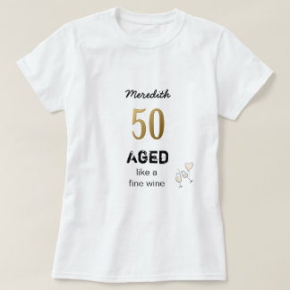 Camiseta Envejecido como un buen vino Personalizado Edad 50