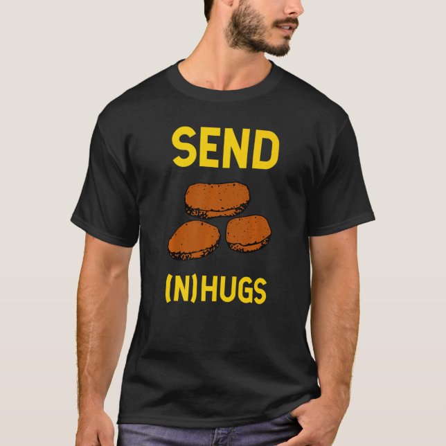 Camiseta Envía abrazos Graciosos Pollos Nugget Pollo rápido (Anverso)