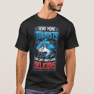 Camiseta Enviar Más Turistas A Los Últimos Donde Delicioso