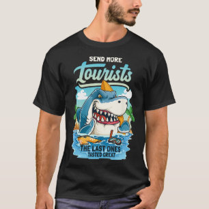 Camiseta Enviar más turistas los últimos en probar gran vac