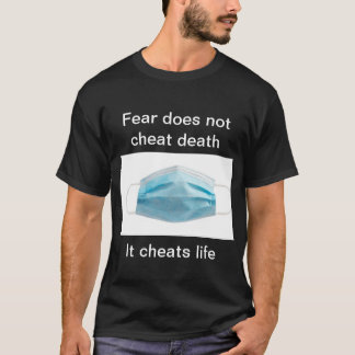 Camiseta Enviar un mensaje que diga que el miedo es malsano