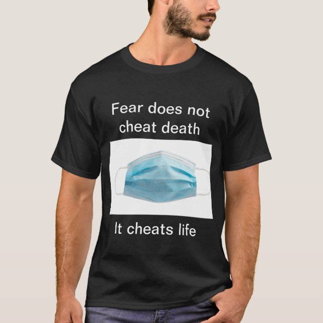 Camiseta Enviar un mensaje que diga que el miedo es malsano (Anverso)