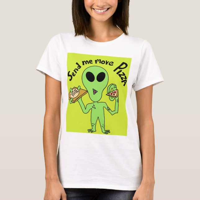 Camiseta enviarme más pizza ufo (Anverso)