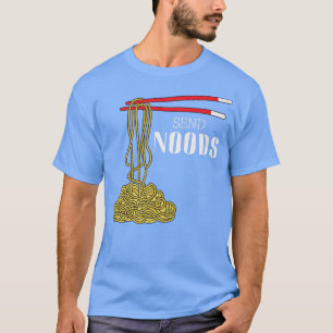 Camiseta Envíe fideos de fideos a la comida asiática Ramen 